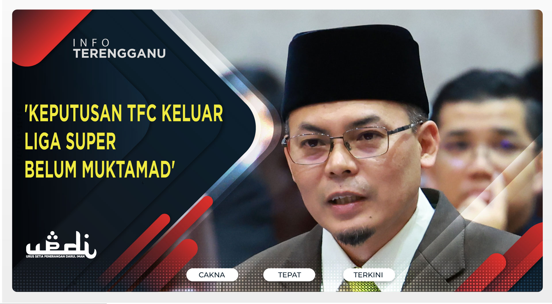 'Keputusan TFC Keluar Liga Super Belum Muktamad'