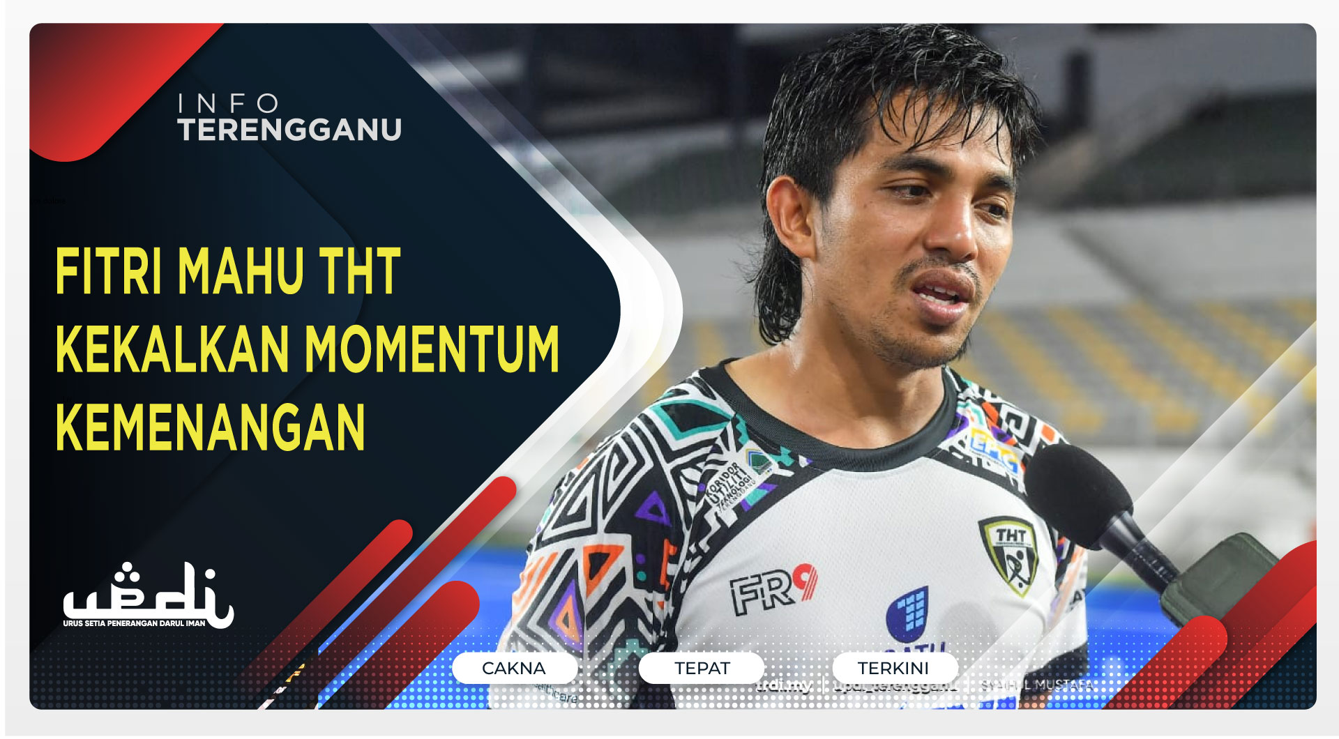 Fitri Mahu THT Kekalkan Momentum Kemenangan
