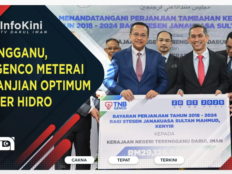 Terengganu, TNB Genco Meterai Perjanjian Optimum Sumber Hidro
