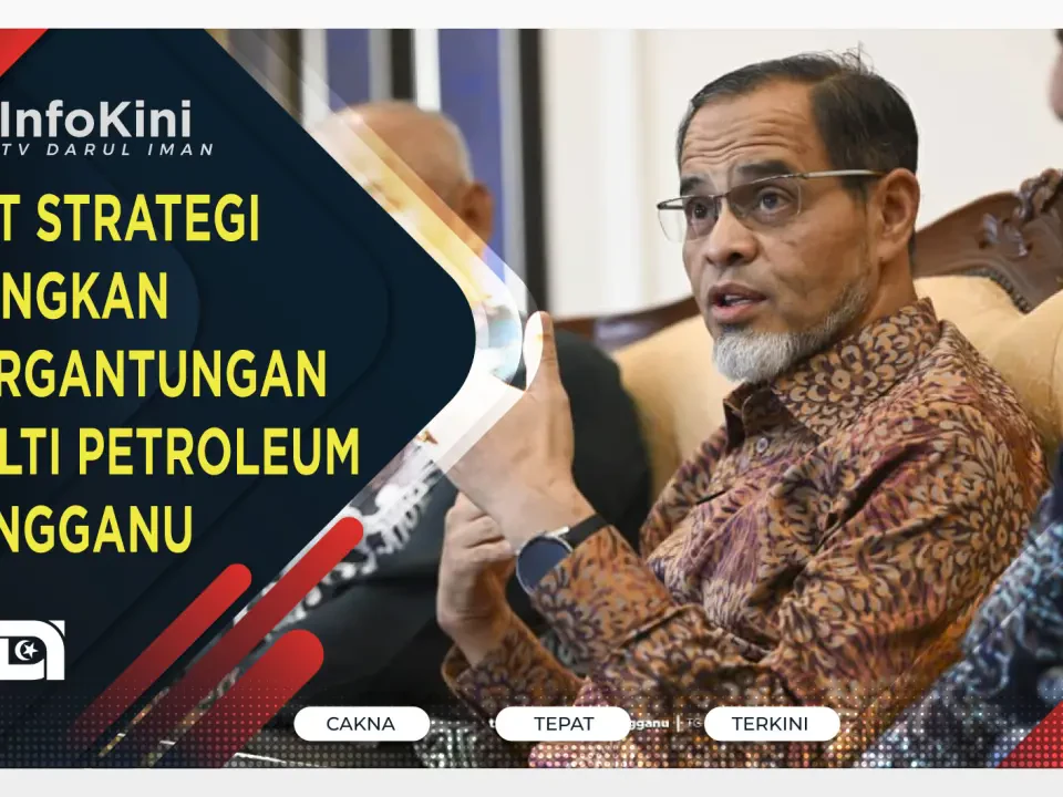 TNEXT Strategi Kurangkan Kebergantungan Royalti Petroleum Terengganu