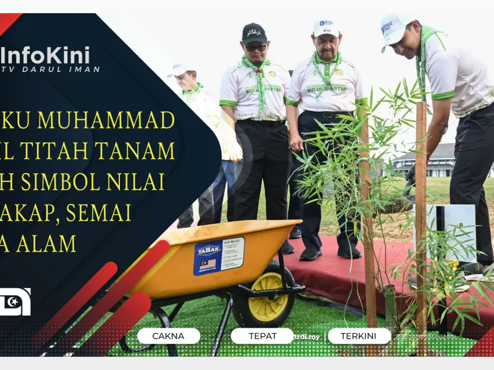Tengku Muhammad Ismail Titah Tanam Buluh Simbol Nilai Pengakap, Semai Cinta Alam