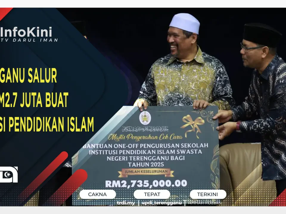 Terengganu Salur Lebih RM2.7 Juta Buat Institusi Pendidikan Islam