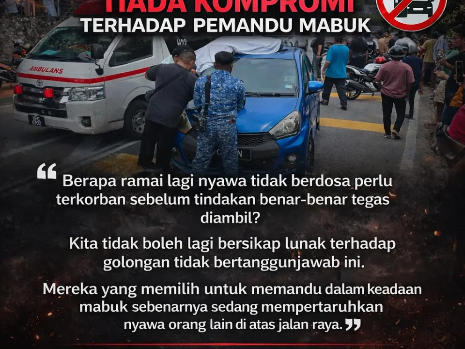 Tragedi berulang: ‘Sampai bila nak berlembut dengan pemandu mabuk?’ – MP Dungun – AHLI PARLIMEN DUNGUN GESA TINDAKAN TEGAS