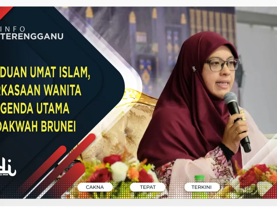 Perpaduan Umat Islam, Pemerkasaan Wanita Jadi Agenda Utama – Pendakwah Brunei
